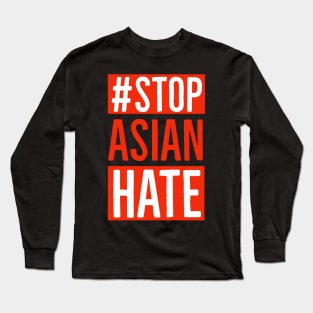 Stop Asian Hate Long Sleeve T-Shirt